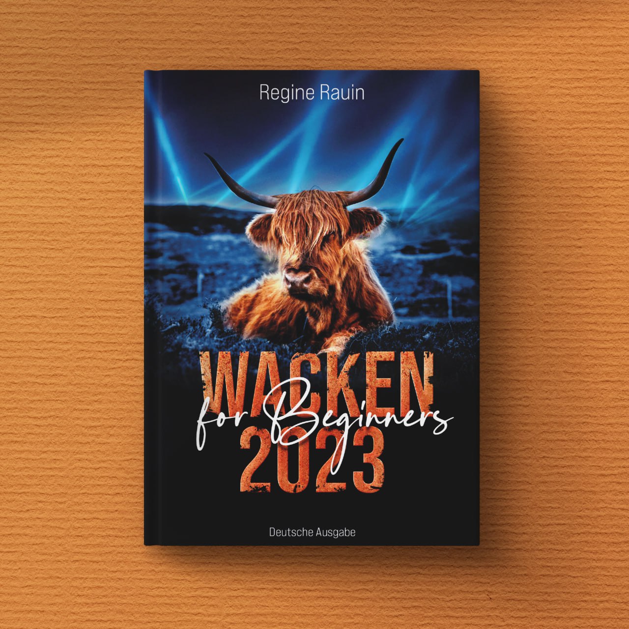 Wacken for Beginners 2023 - Regine Rauin, der Festival Guide für alle Wacken-Fans, besonders für WACKEN-GREENHORNS und Alleinreisende